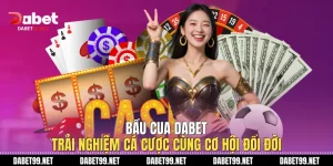 Bầu Cua DABET: Trải Nghiệm Cá Cược Cùng Cơ Hội Đổi Đời