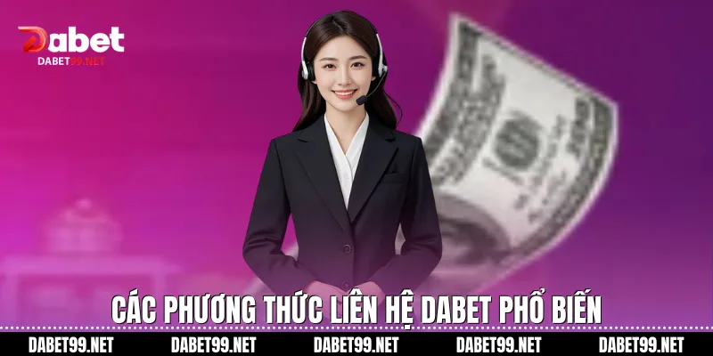 Các phương thức liên hệ DABET phổ biến