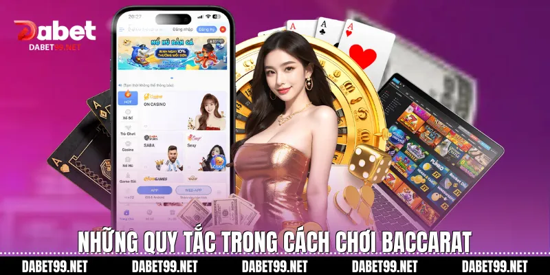 Những quy tắc trong cách chơi Baccarat