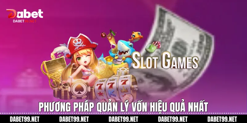 Phương pháp quản lý vốn hiệu quả nhất