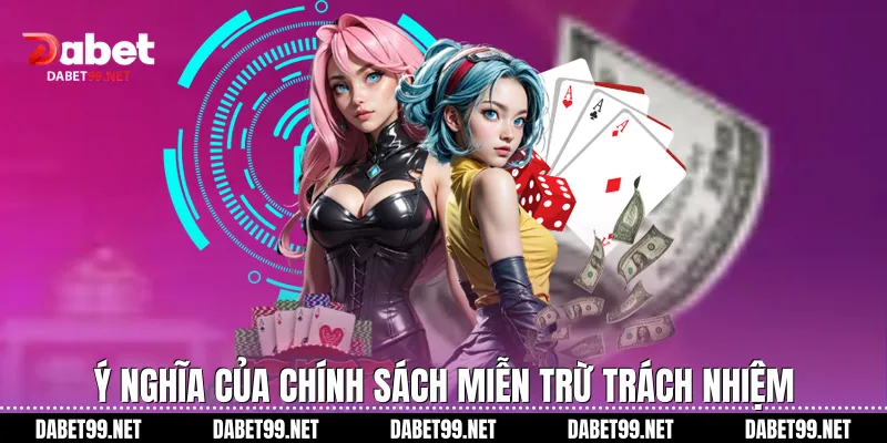 Ý nghĩa của chính sách miễn trừ trách nhiệm